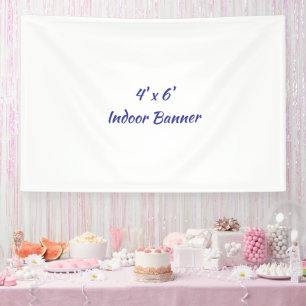 Design Your Own Simple 4' x 6' Indoor Vinyl Banner