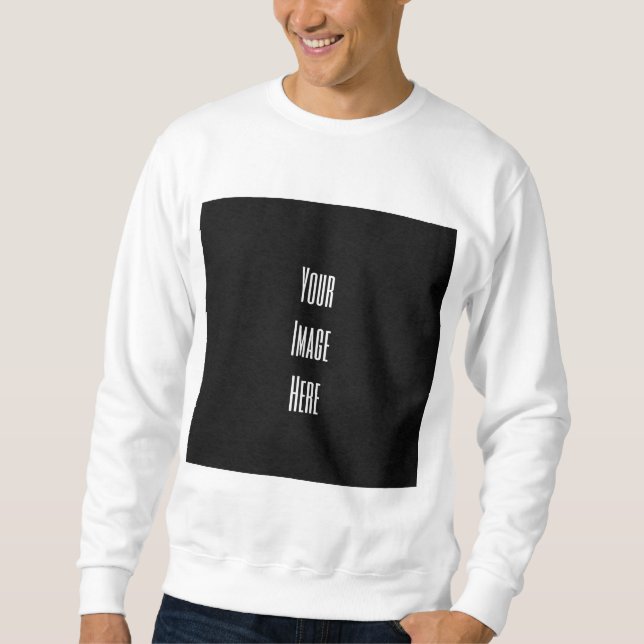 Design Your Own Sweatshirt (Front)