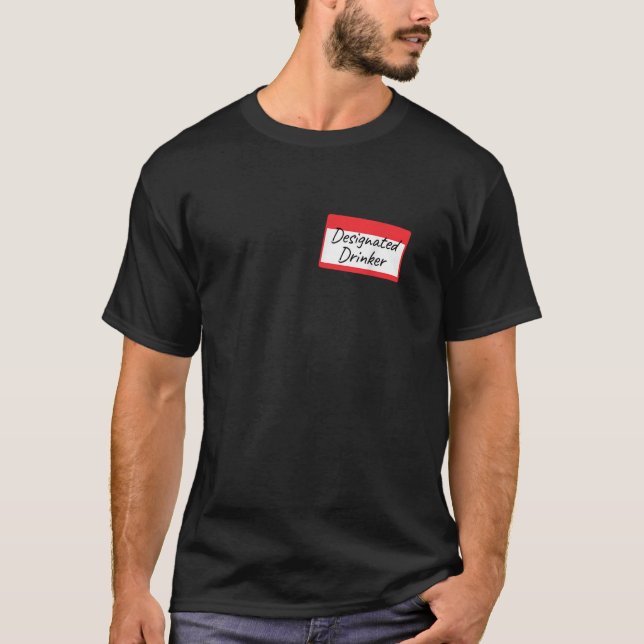 Designated Drinker Tshirt for a Drinking Beer Love (Front)