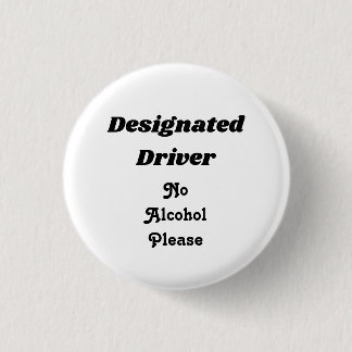 Designated Driver 1 1/4" Button
