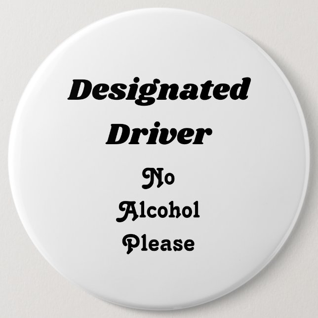Designated Driver 6" Button (Front)