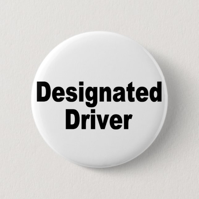 Designated Driver 6 Cm Round Badge (Front)