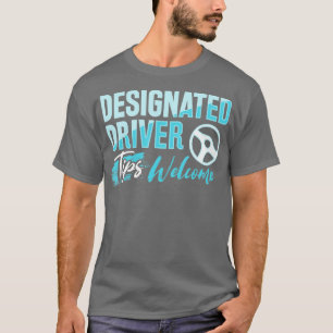 Designated Driver Design for Driving Volunteer  T-Shirt