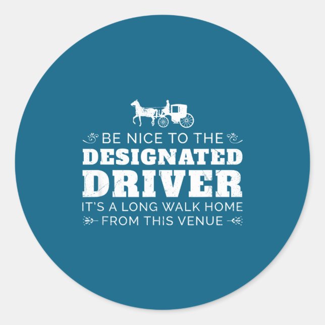 Designated Driver Horse Carriage Funny Men Women Q Classic Round Sticker (Front)