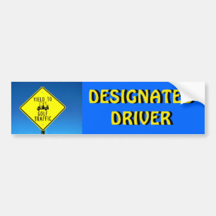 Designated Driver Yield To Traffic -Golf Cart Bumper Sticker