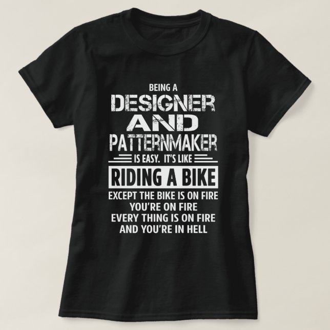 Designer And Patternmaker T-Shirt (Design Front)