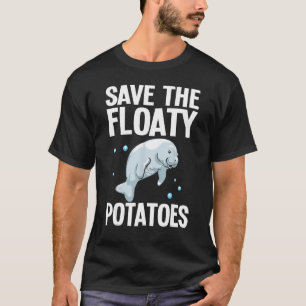 Designs For Men Women Floaty Potato Sea Cows  Mana T-Shirt