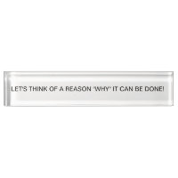 Desk Top Inspiration Let's Think of a Reason