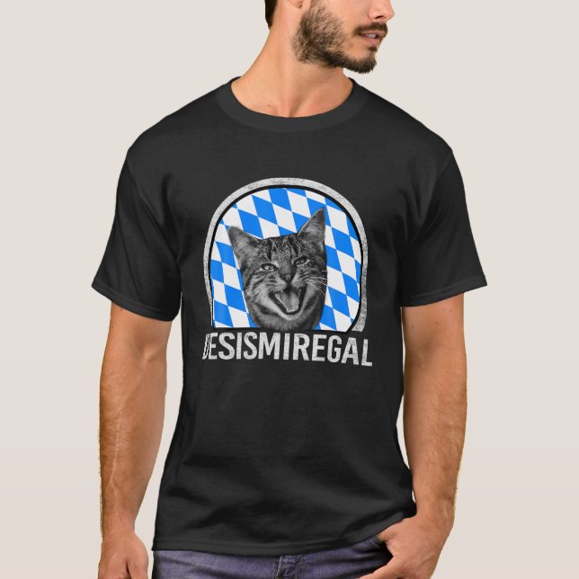 Desmiregal Bavarian Saying Des Is Mir Egal Grantle T-Shirt (Front)