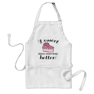 Dessert Makes Everything Better Standard Apron