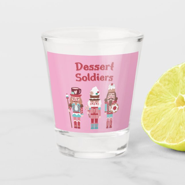 Dessert Soldier Nutcrackers   Shot Glass (Front)