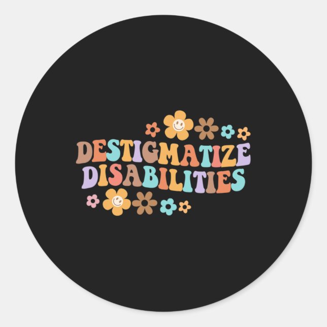 Destigmatize Disabilities SPED SLP Disability Awar Classic Round Sticker (Front)