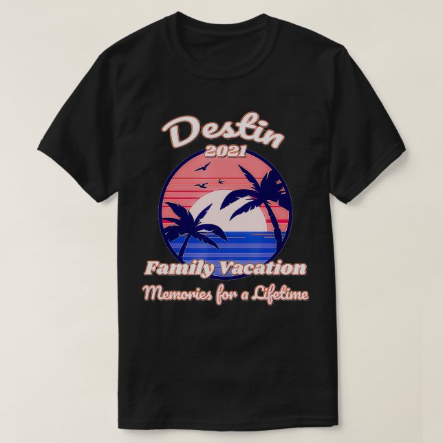 Destin Family Vacation Trip 2021 Florida  T-Shirt (Design Front)