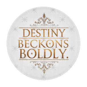 Destiny Beckons Boldly Cutting Board