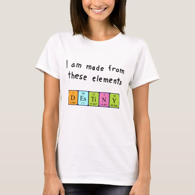 Destiny periodic table name shirt (Front)