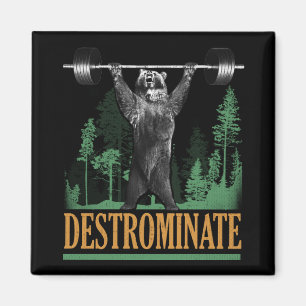 Destrominate - Bear - Funny Workout Inspirational Magnet