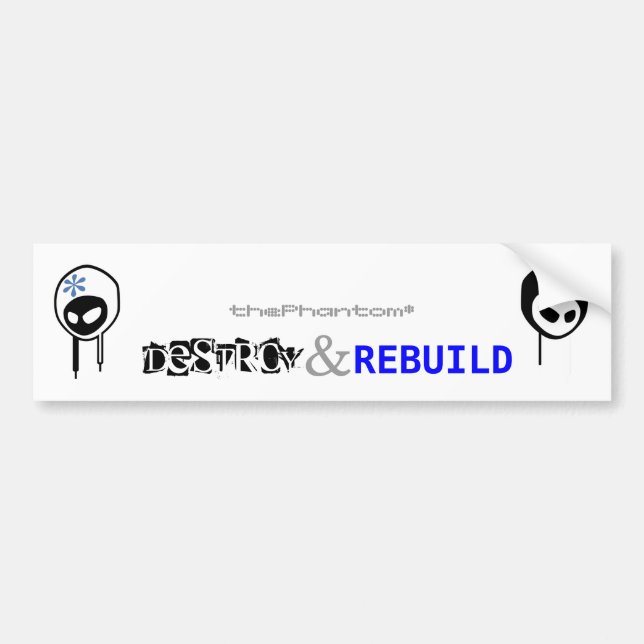 Destroy & Rebuild Bumper Sticker (Front)