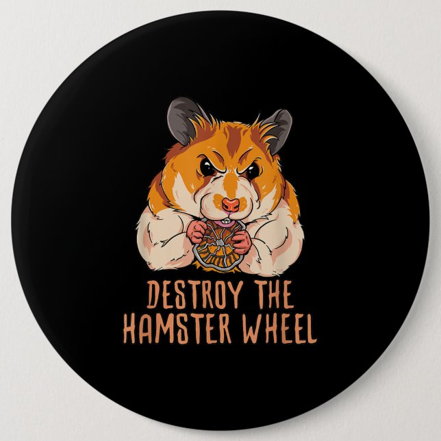 Destroy The Hamster Wheel 6 Cm Round Badge (Front)