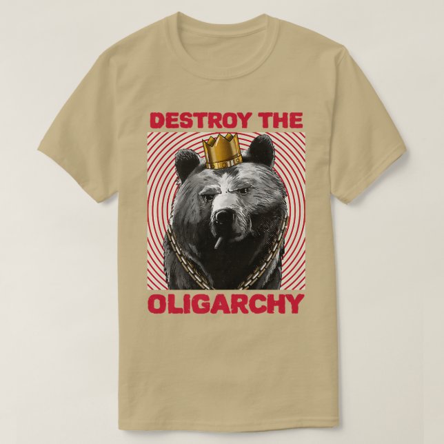 Destroy the Oligarchy with a Russian Bear Premium  T-Shirt (Design Front)