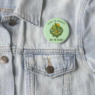 Destroy The Patriarchy Not The Planet  6 Cm Round Badge