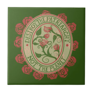 Destroy the patriarchy not the planet Feminist Tile