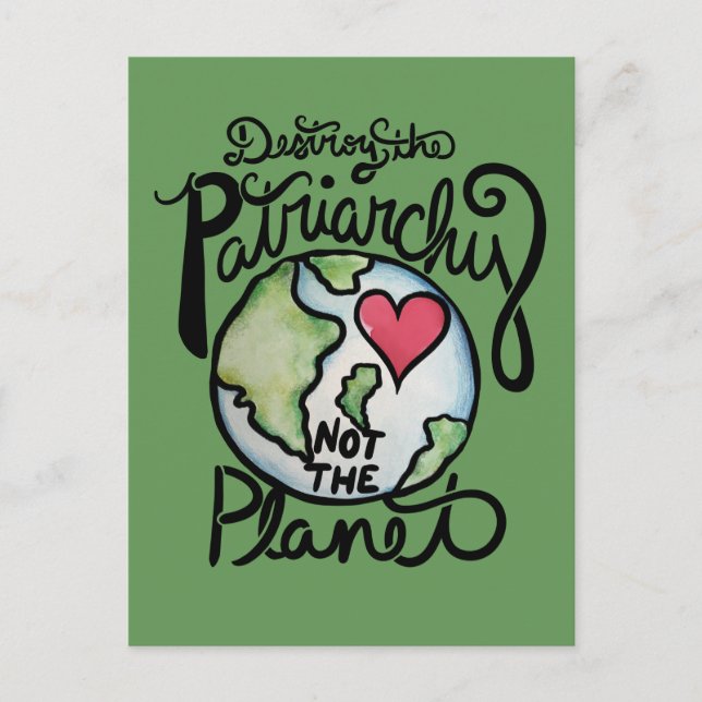 Destroy the patriarchy not the planet postcard (Front)