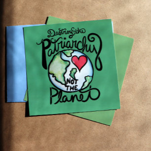 Destroy the patriarchy not the planet poster