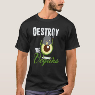 Destroy The Vegans  Vegetarian Fresh Avocado Guac T-Shirt