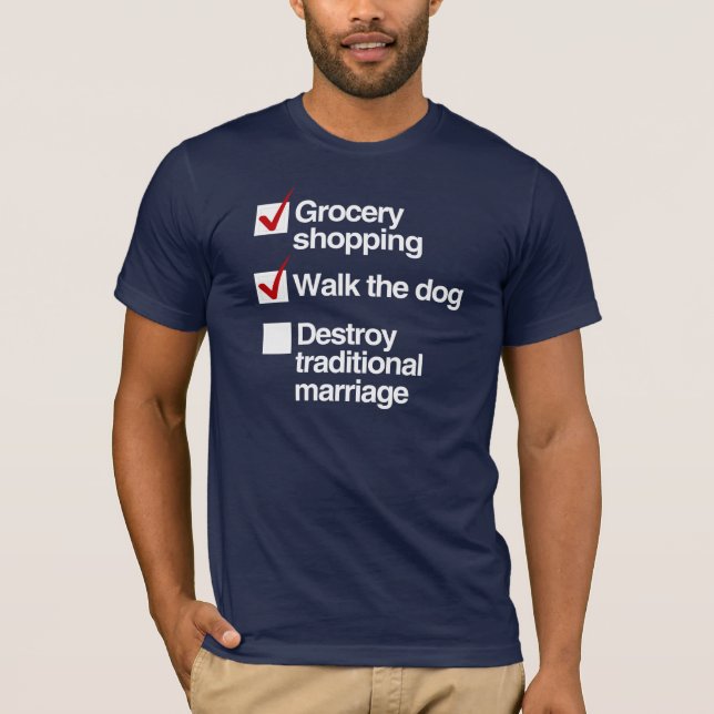 DESTROY TRADITIONAL MARRIAGE -.png T-Shirt (Front)