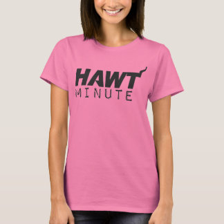 Destroyed Hawt Minute Shirt