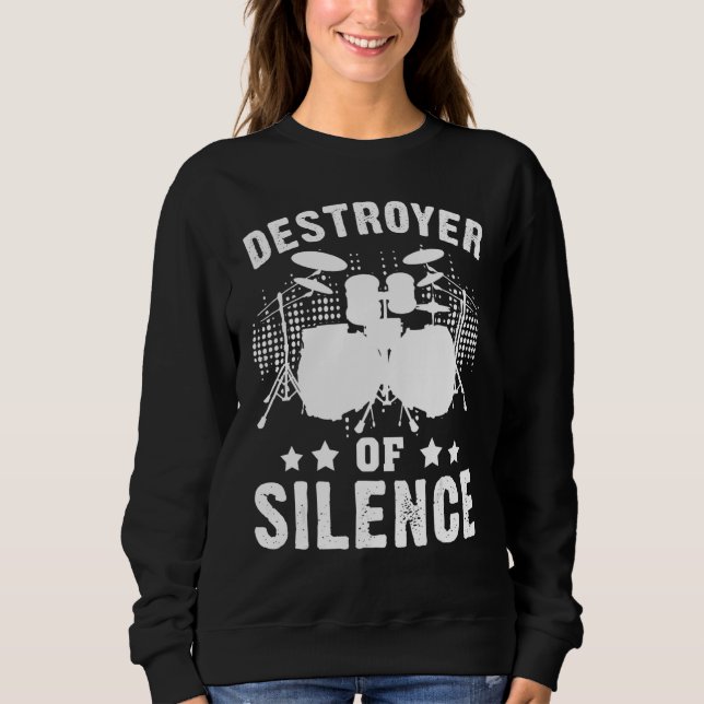 Destroyer Of Silence Percussion Drumming Drummer Sweatshirt (Front)