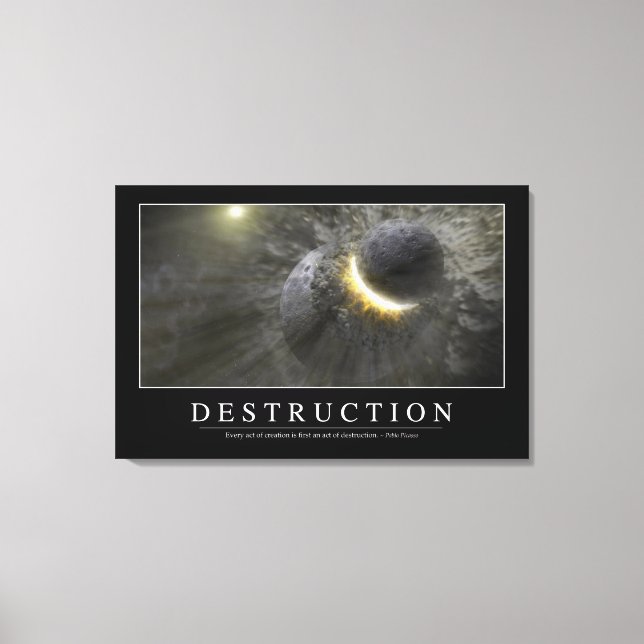 Destruction: Inspirational Quote 2 Canvas Print (Front)