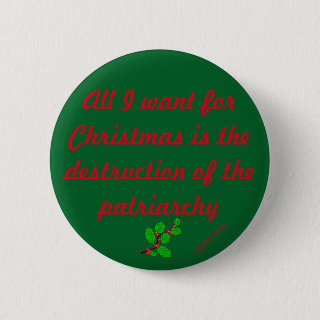 Destruction of the Patriarchy Holiday Edition 6 Cm Round Badge (Front)