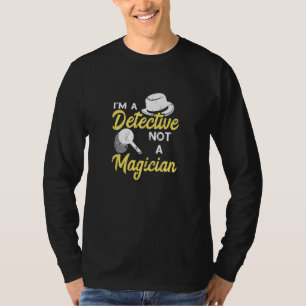 Detective Not A Magician Investigate Espionage Ins T-Shirt