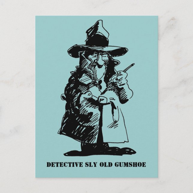 Detective Sly Ol Gumshoe Murder Mystery Sleuth Postcard (Front)