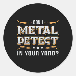 Detectorist Detector Metal Detecting Gift Idea Classic Round Sticker