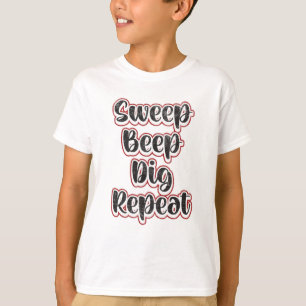 Detectorist Metal Detecting Repeat Funny Gift Idea T-Shirt