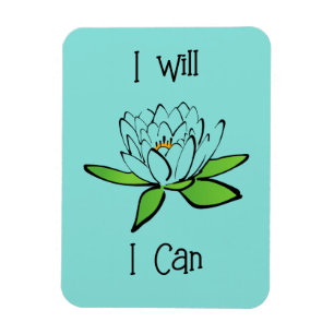 Determination Lotus Flower I will I Can Magnet
