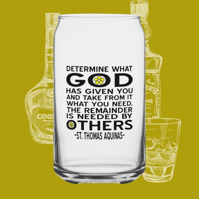 Determine What God Has Given You Aquinas Quote Can Glass (Creator Uploaded)
