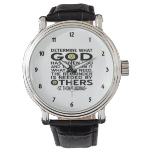 Determine What God Has Given You Aquinas Quote Watch