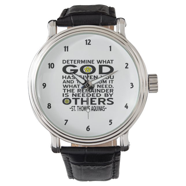 Determine What God Has Given You Aquinas Quote Watch (Front)