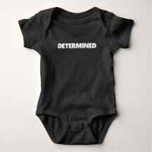 Determined, Fun Novelty Baby Bodysuit