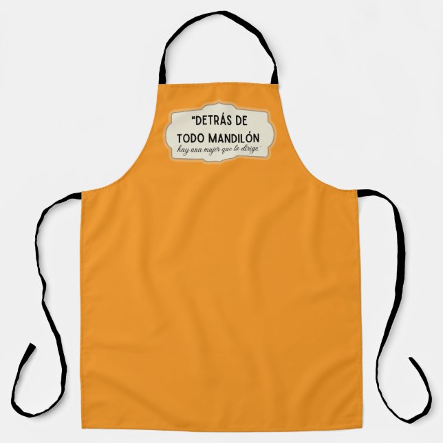 detras de todo mandilon hay una mujer que lo dirij apron (Front)