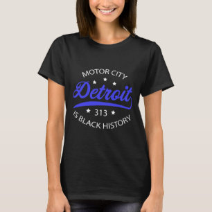 Detroit 313 Motor City Black History Month  T-Shirt