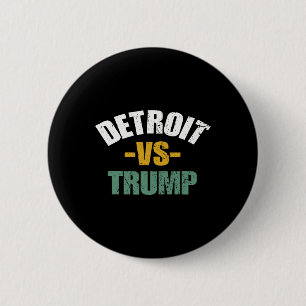 Detroit Vs Trump 2024 Election Anti-trump Vote For 6 Cm Round Badge