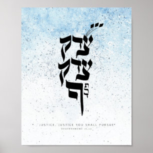 Deuternomy 16,20,Justice, Justice you shall pursue Poster