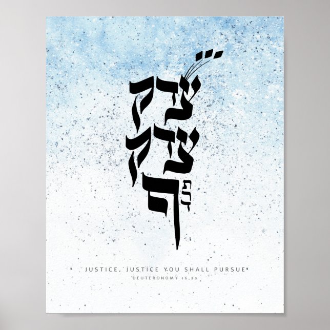 Deuternomy 16,20,Justice, Justice you shall pursue Poster (Front)