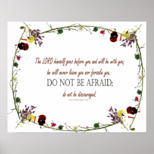 Deuteronomy  31:8, do not be afraid, Décor Poster