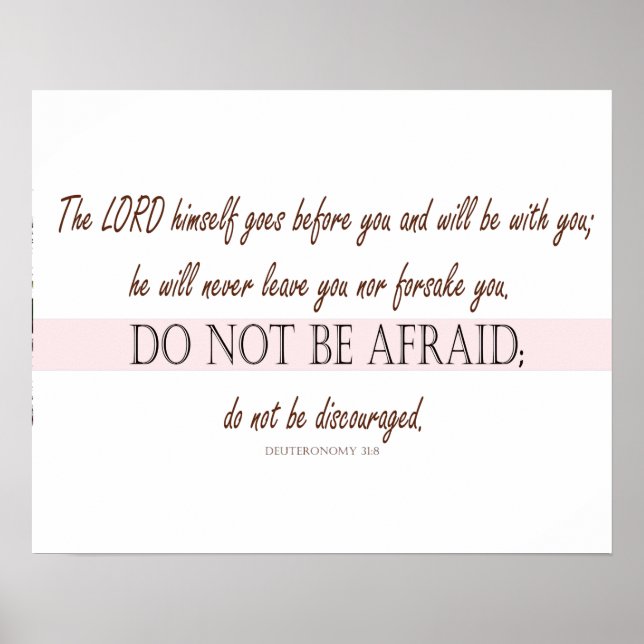 Deuteronomy 31:8, Do Not be Afraid, Lord with You Poster (Front)