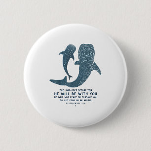 Deuteronomy 31_8 Whale Shark Christian Faith Pun O 6 Cm Round Badge